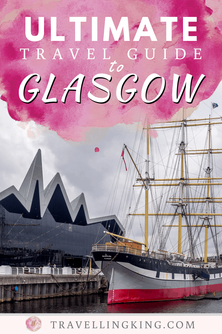Ultimate Travel Guide to Glasgow