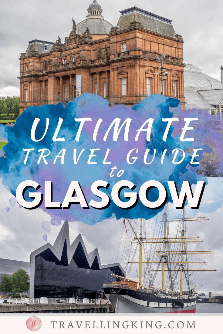 Ultimate Travel Guide to Glasgow