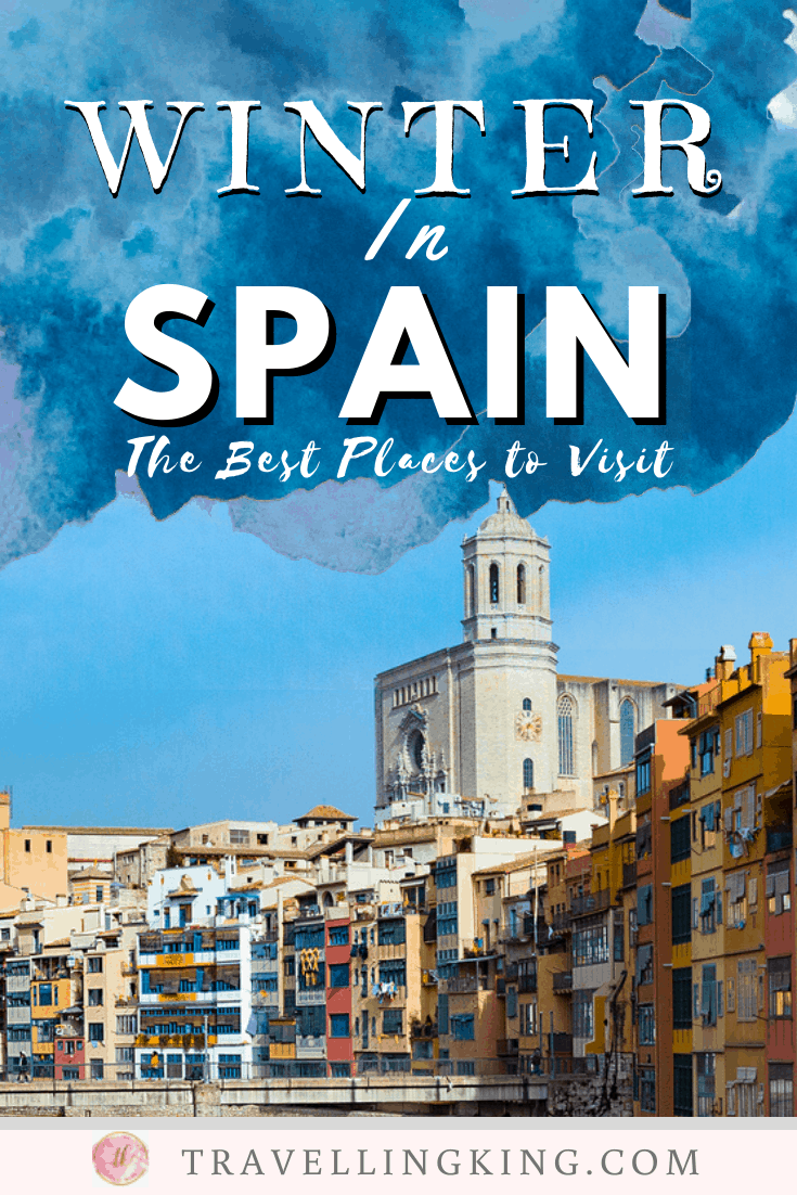 Winter in Spain - The Best Places to Visit