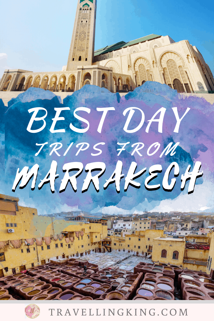 Best Day Trips From Marrakech