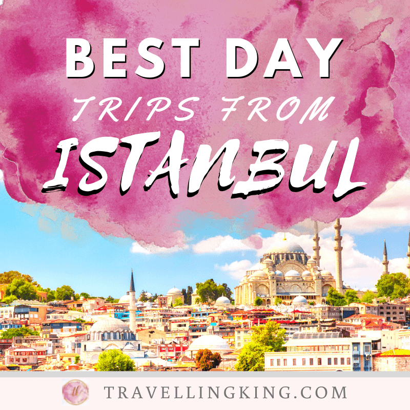best istanbul day trips