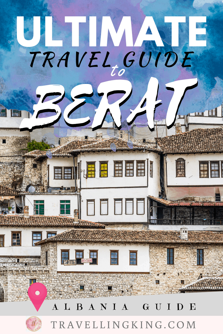 Ultimate Travel Guide to Berat
