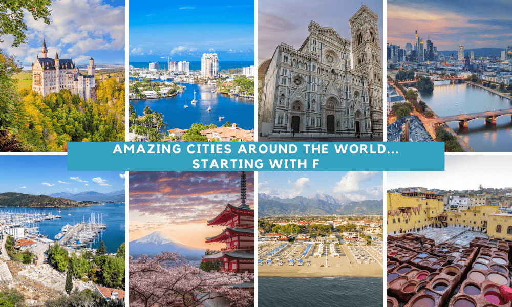 Amazing cities around the world…. Starting with F
