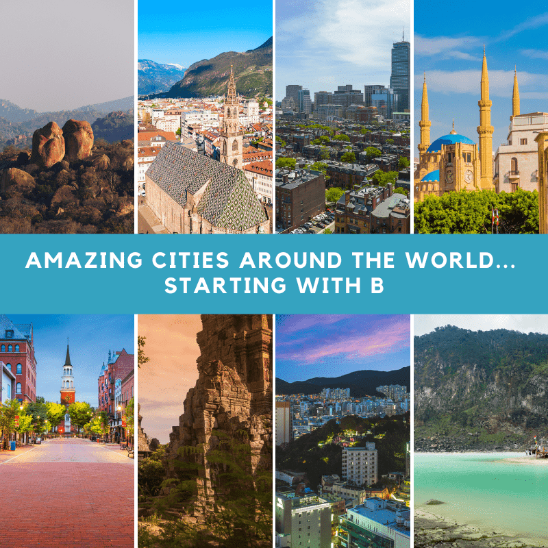 Amazing cities around the world…. Starting with B