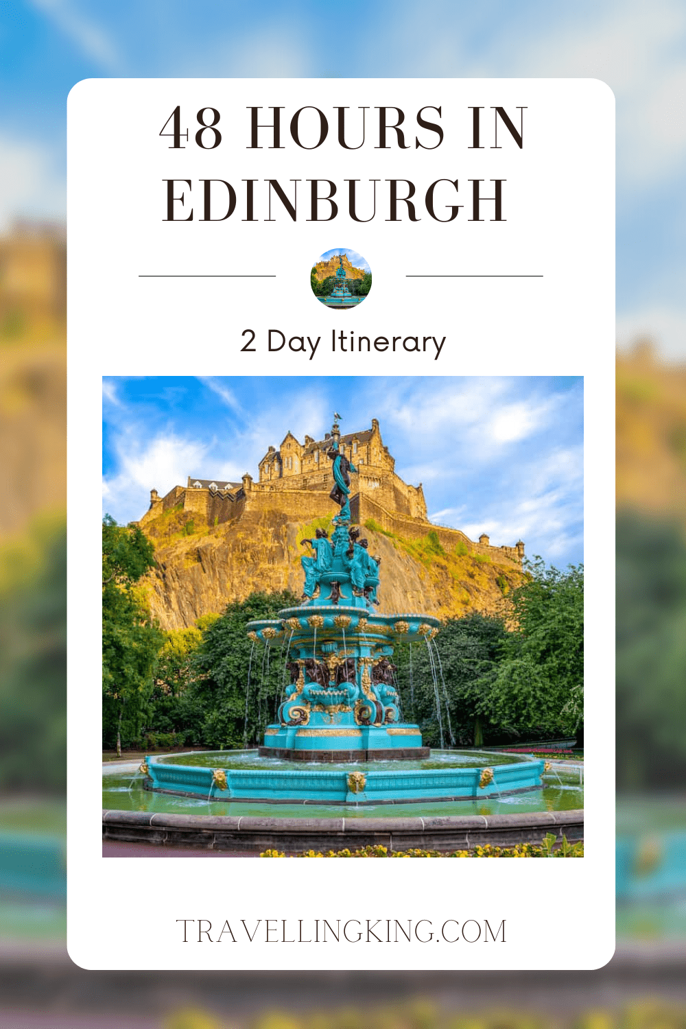 48 Hours in Edinburgh - A 2 Day Itinerary