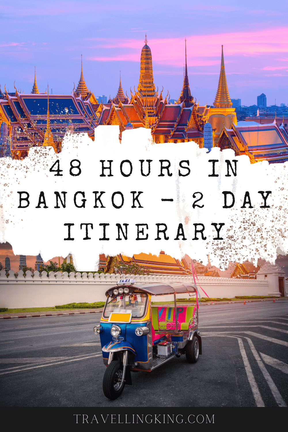 48 hours in Bangkok - 2 Day Itinerary