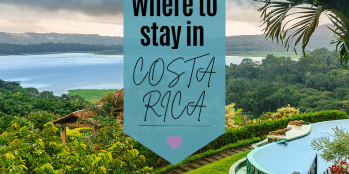 Where to stay in Costa Rica