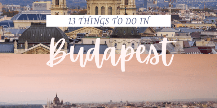 13 Things to do in Budapest