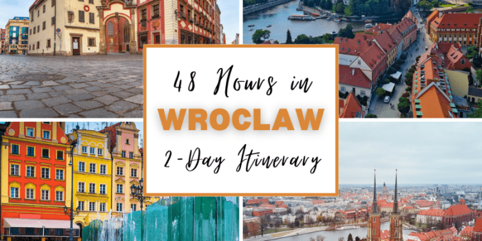 48 Hours in Wroclaw - 2 Day Itinerary