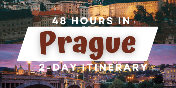 48 Hours in Prague - 2 Day Itinerary