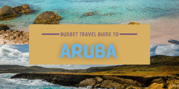 Budget Travel Guide to Aruba