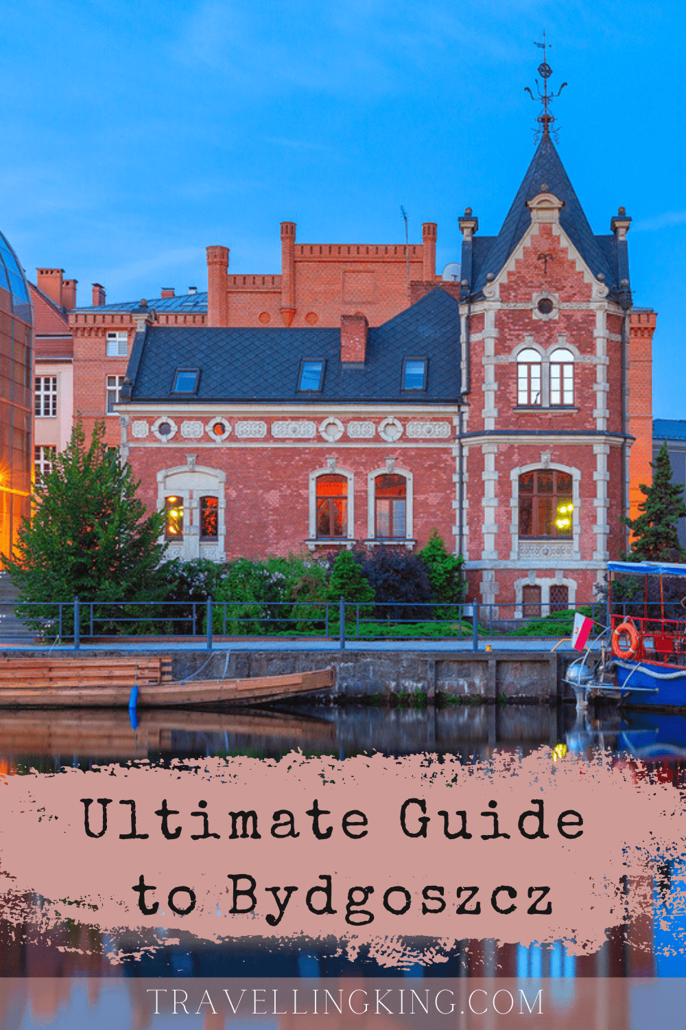 The Ultimate Guide to Bydgoszcz