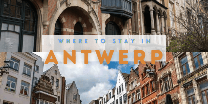 Where To Stay in Antwerp