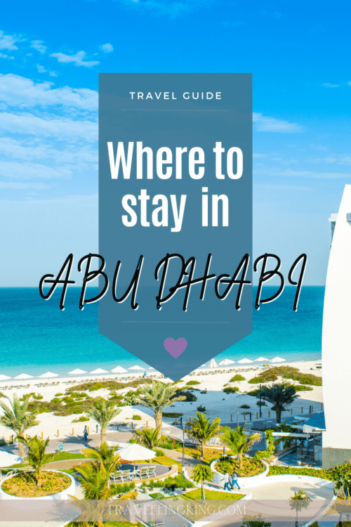 Where to stay in Abu Dhabi [Best Places to Stay for 2024]
