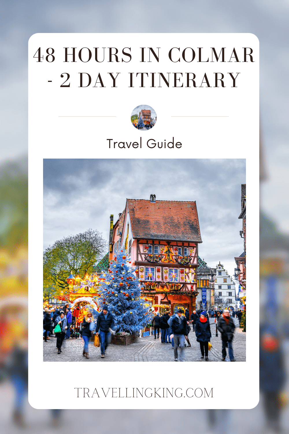 48 hours in Colmar - 2 day Itinerary