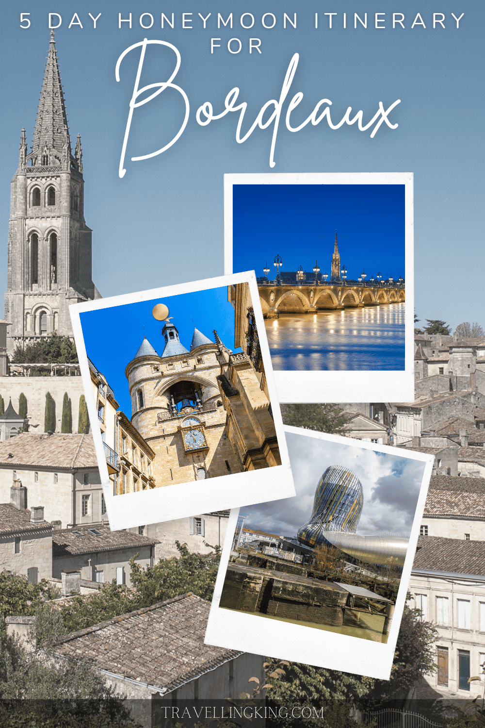 Honeymoon itinerary for Bordeaux - A 5 day Itinerary