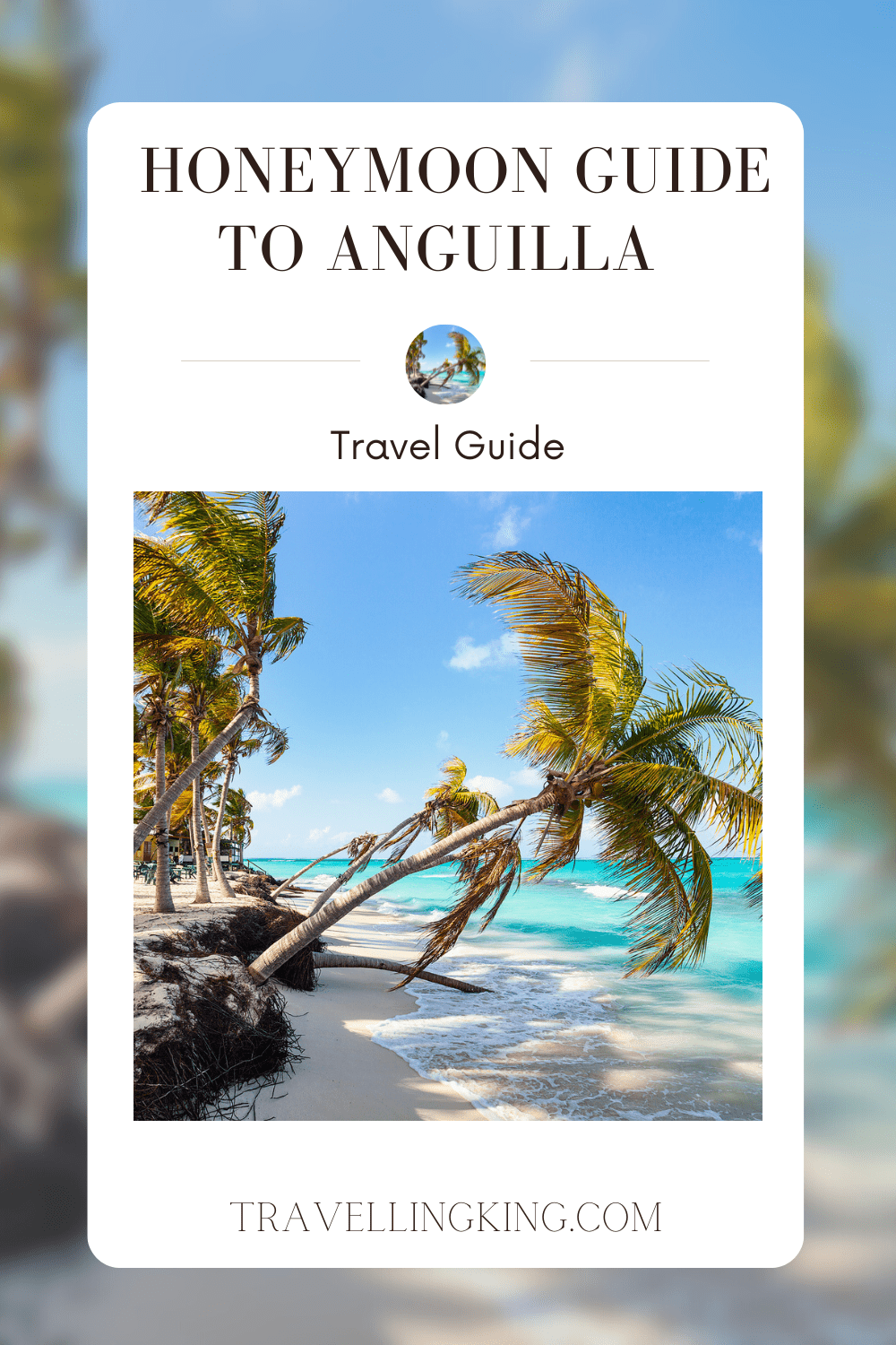 The Only Honeymoon Guide to Anguilla You’ll Ever Need!