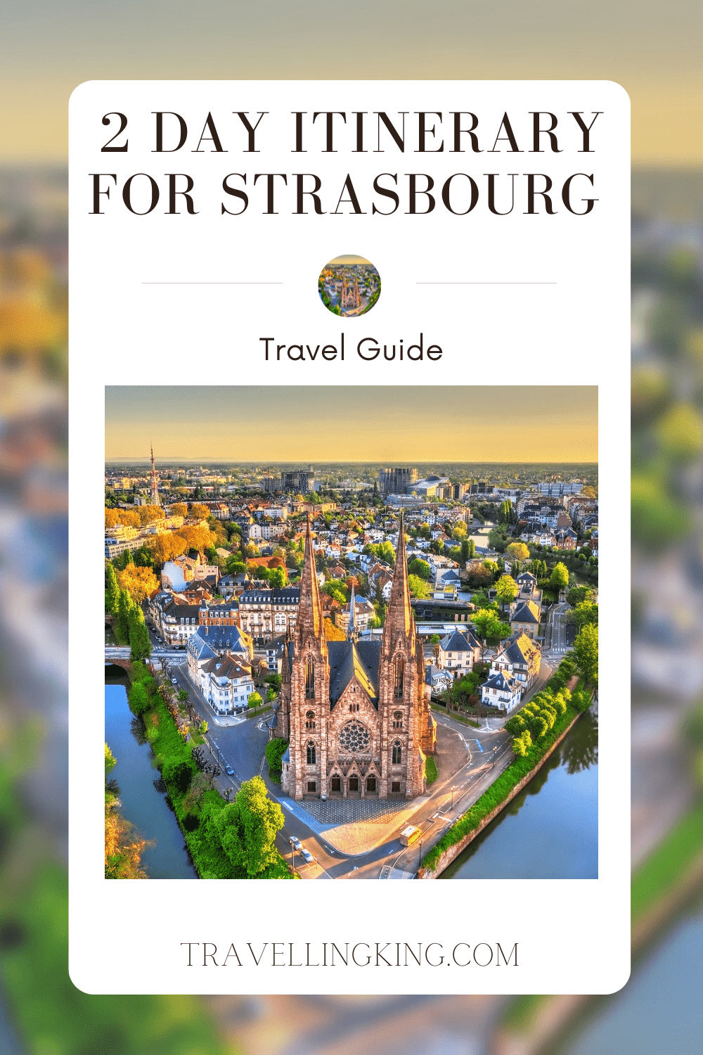 48 hours in Strasbourg - 2 day Itinerary