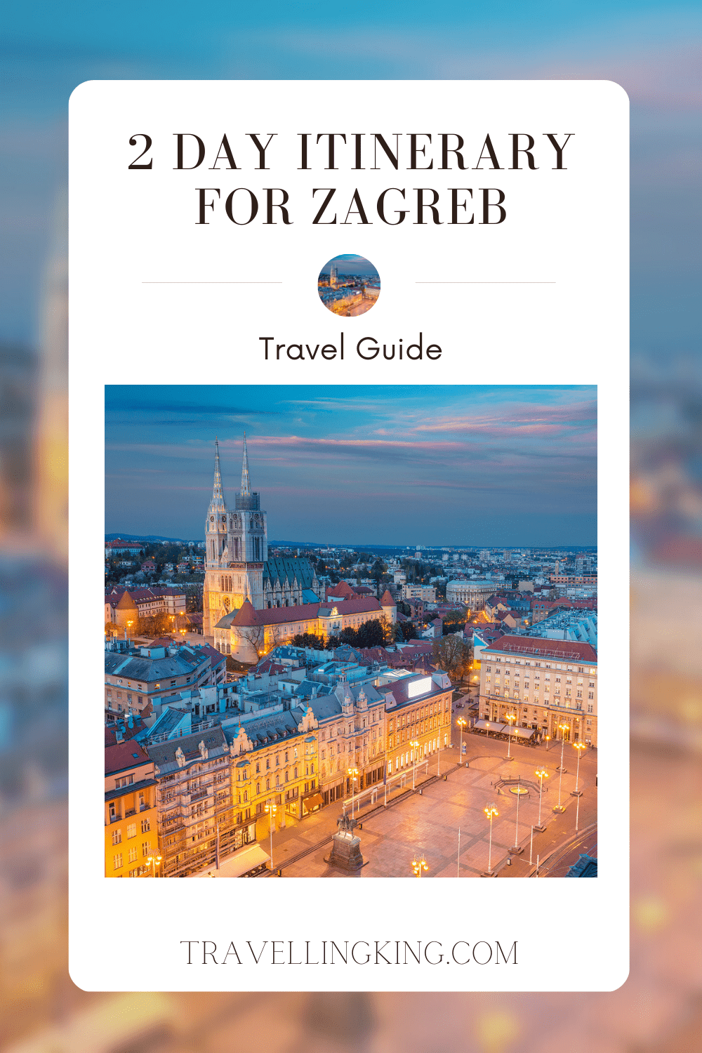 2 Day Itinerary for Zagreb