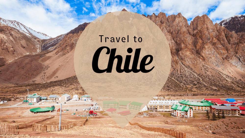 Chile Destination