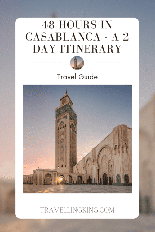 What To Do in 2 Days in Casablanca - 48 Hours Itinerary
