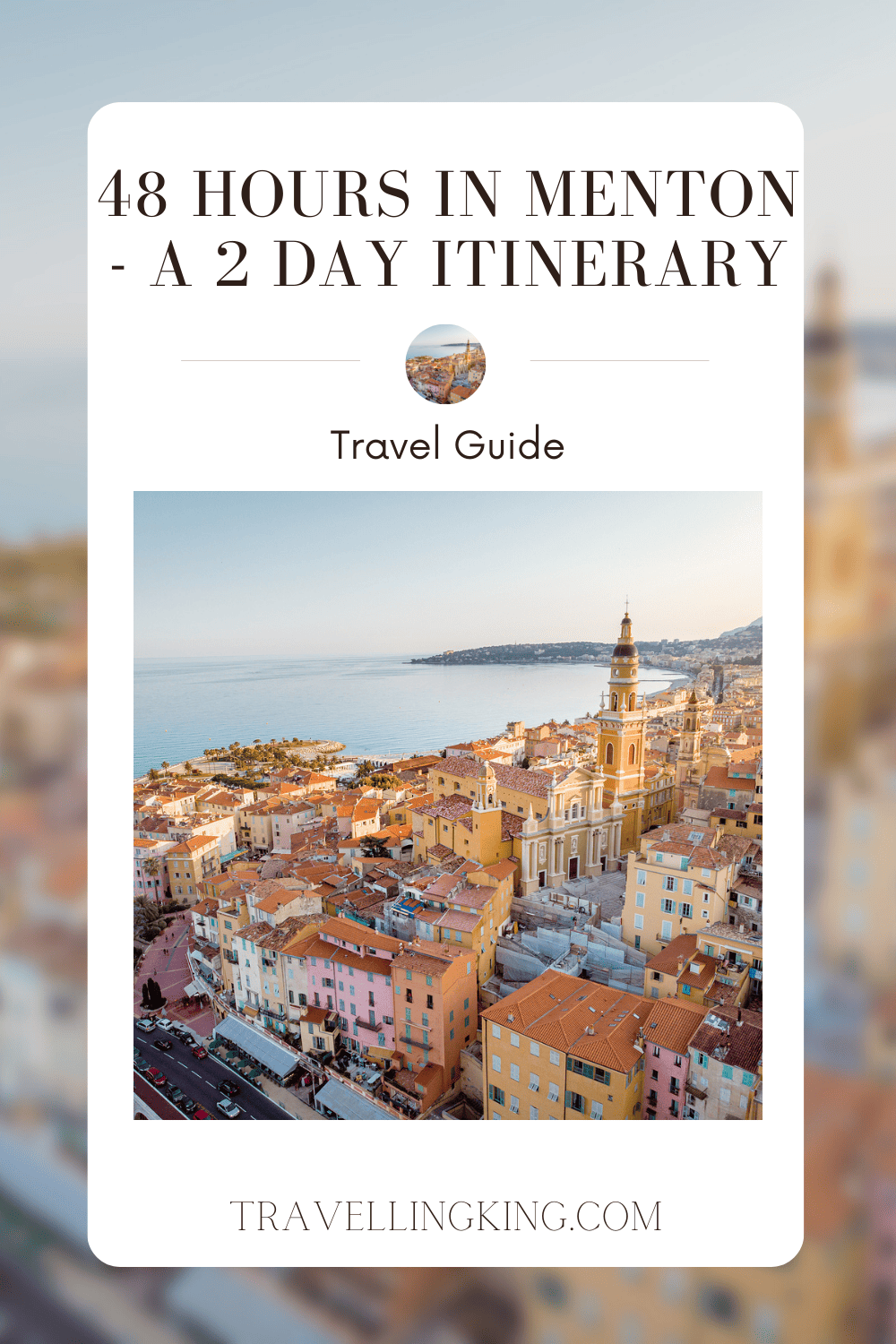 48 hours in Menton - A 2 day Itinerary