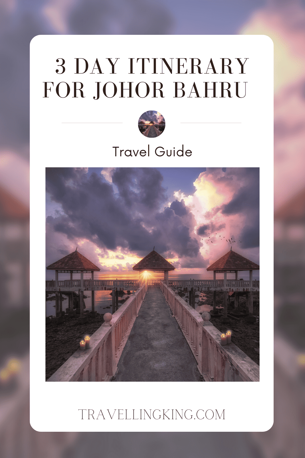 A 3 Day Itinerary for Johor Bahru