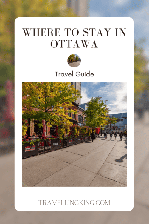 Where to stay in Ottawa [Best Places to Stay for 2024]