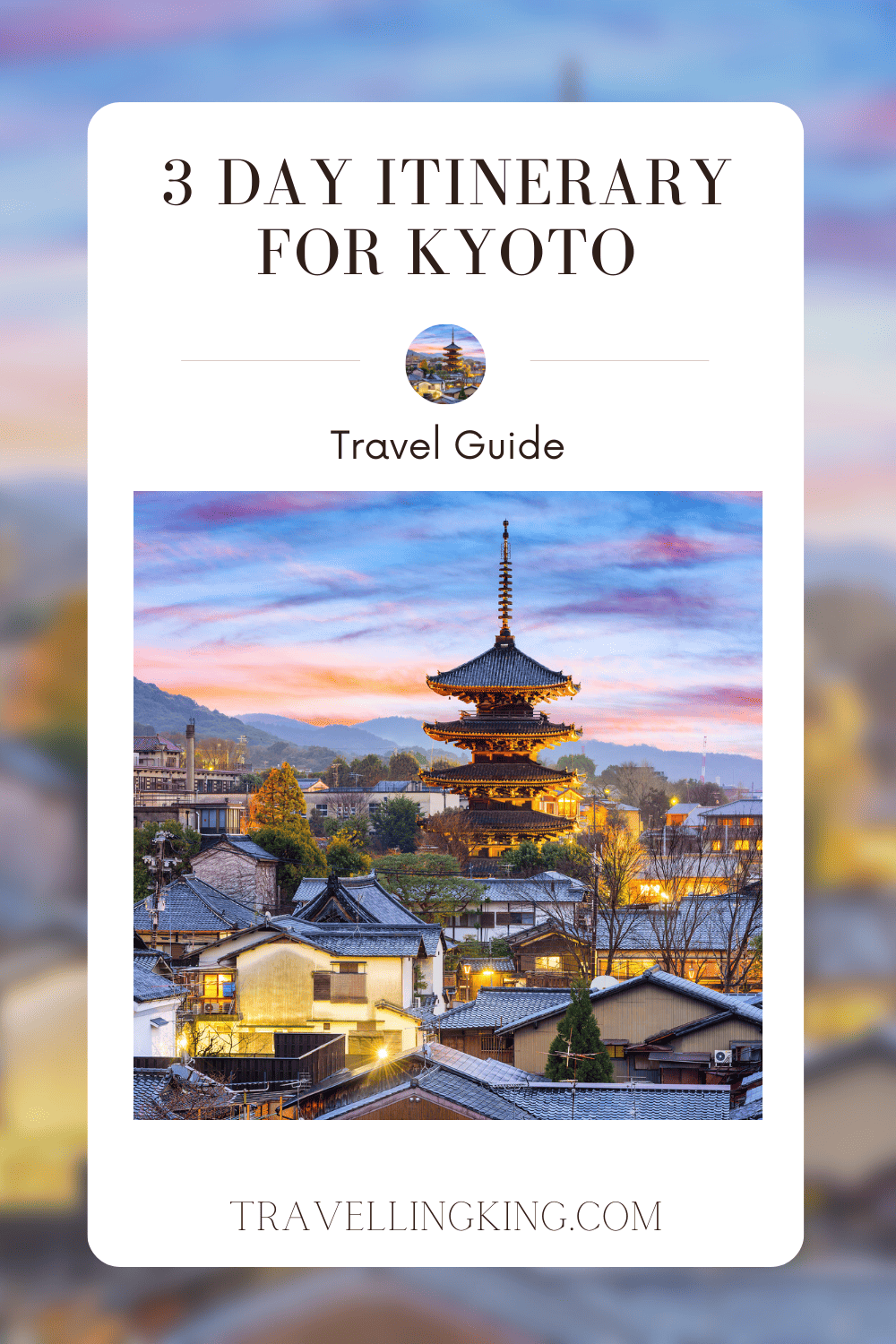3 Day Itinerary For Kyoto
