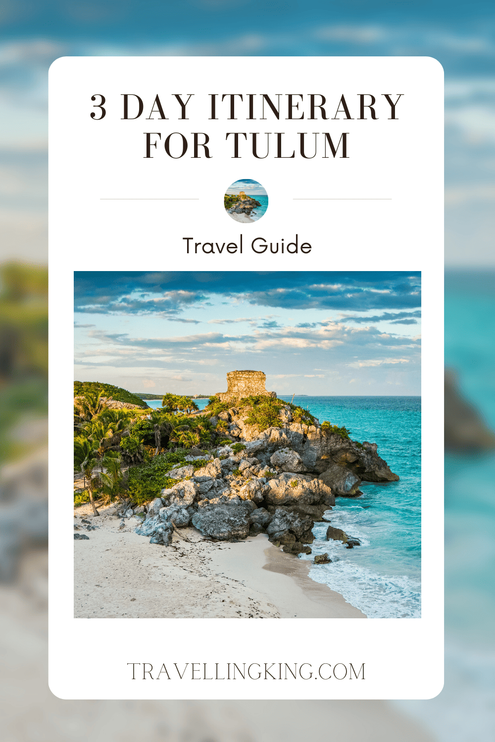 3 Day Itinerary For Tulum