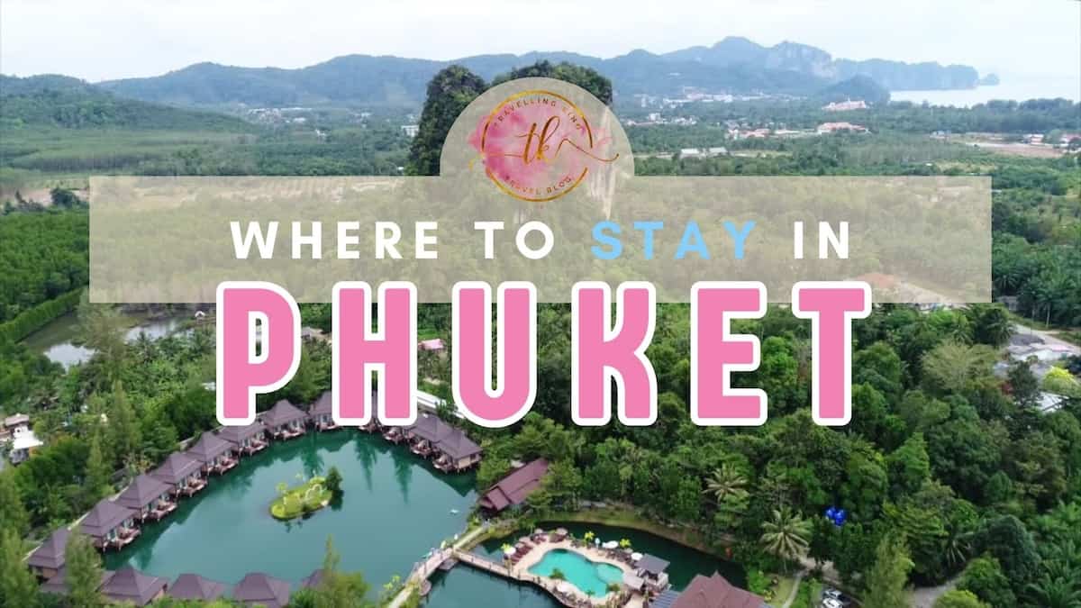 Where to stay in Phuket [Best Places to Stay for 2024]