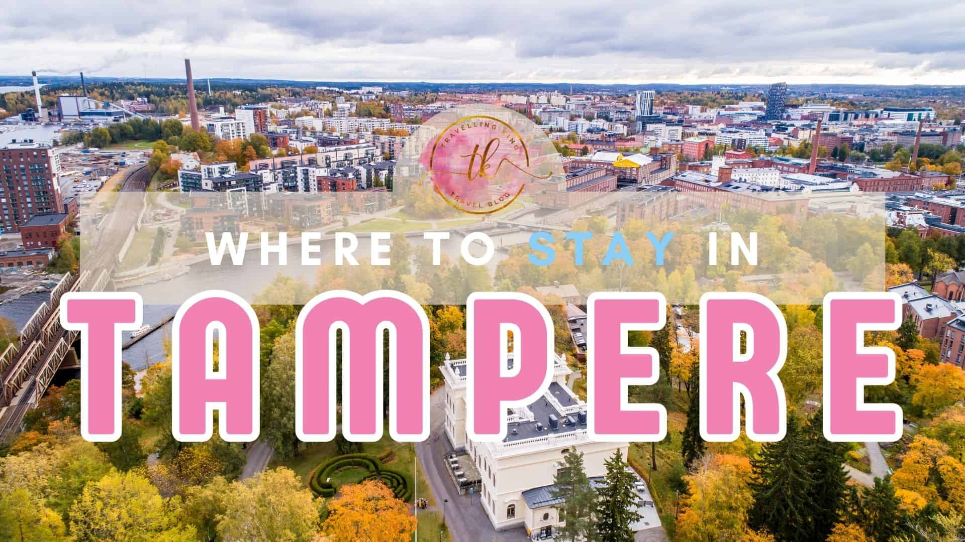 Where to stay in Tampere [Best Places to Stay for 2024]
