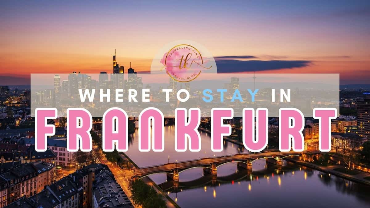 Where to stay in Frankfurt [Best Places to Stay for 2024]