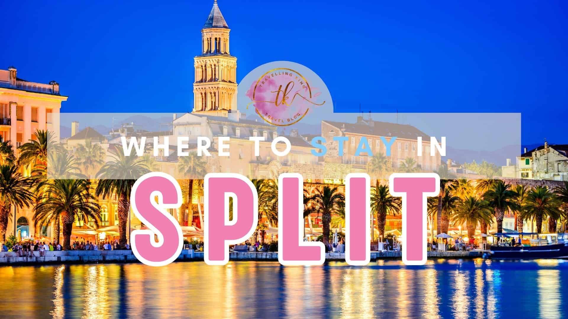 Where to stay in Split [Best Places to Stay for 2024]